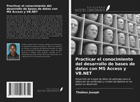 Produktbild: Practicar el conocimiento del desarrollo de bases de datos con MS Access y VB.NET