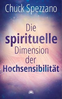 Produktbild: Die spirituelle Dimension der Hochsensibilit&auml;t