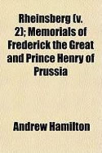 Produktbild: Rheinsberg (V. 2); Memorials of Frederick the Great and Prince Henry of Prussia