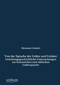Produktbild: G&uuml;ntert, H: Von der Sprache der G&ouml;tter und Geister: bedeutun