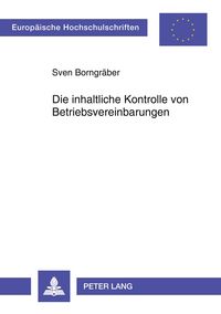 Produktbild: Die inhaltliche Kontrolle von Betriebsvereinbarungen