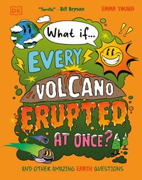 Produktbild: What If... Every Volcano Erupted at Once?