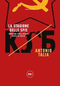 Produktbild: La stagione delle spie. Indagine sugli agenti russi in Italia