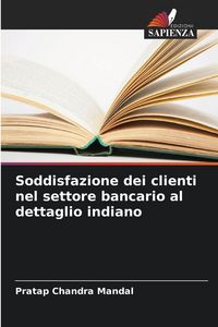 Produktbild: Soddisfazione dei clienti nel settore bancario al dettaglio indiano