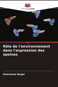 Produktbild: R&ocirc;le de l'environnement dans l'expression des opsines