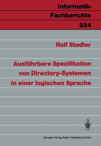 Produktbild: Ausf&uuml;hrbare Spezifikation von Directory-Systemen in einer logischen Sprache