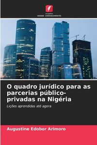 Produktbild: O quadro jur&iacute;dico para as parcerias p&uacute;blico-privadas na Nig&eacute;ria