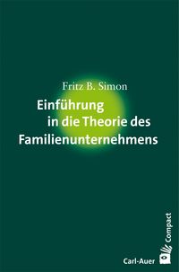 Bild vom Artikel Einführung in die Theorie des Familienunternehmens vom Autor Fritz B. Simon