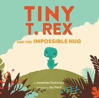 Produktbild: Tiny T. Rex and the Impossible Hug