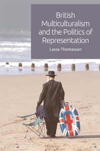 Produktbild: British Multiculturalism and the Politics of Representation