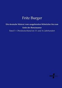 Produktbild: Die deutsche Malerei vom ausgehenden Mittelalter bis zum Ende der Renaissance