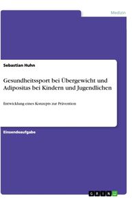 Produktbild: Gesundheitssport bei &Uuml;bergewicht und Adipositas bei Kindern und Jugendlichen