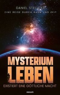 Produktbild: Mysterium Leben &ndash; existiert eine g&ouml;ttliche Macht