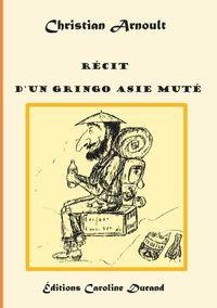 Produktbild: R&eacute;cit d'un gringo Asie Mut&eacute;