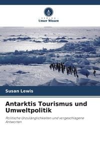 Produktbild: Antarktis Tourismus und Umweltpolitik