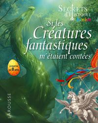 Produktbild: Si les cr&eacute;atures fantastiques m'&eacute;taient cont&eacute;es
