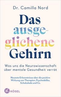 Produktbild: Das ausgeglichene Gehirn &ndash; Was uns die Neurowissenschaft &uuml;ber mentale Gesundheit verr&auml;t