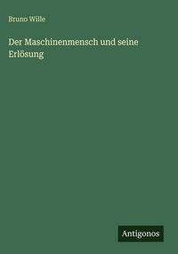 Produktbild: Der Maschinenmensch und seine Erl&ouml;sung