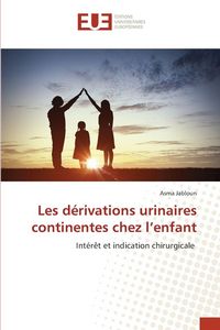 Produktbild: Les d&eacute;rivations urinaires continentes chez l'enfant