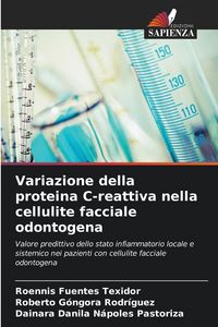 Produktbild: Variazione della proteina C-reattiva nella cellulite facciale odontogena