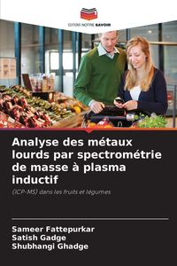 Produktbild: Analyse des m&eacute;taux lourds par spectrom&eacute;trie de masse &agrave; plasma inductif