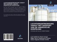 Produktbild: LUCHTVERONTREINIGING VANUIT HET OOGPUNT VAN DE ANDESISCHE DORPELING