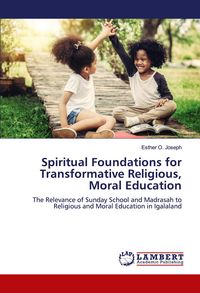 Produktbild: Spiritual Foundations for Transformative Religious, Moral Education