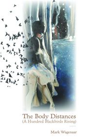 Produktbild: The Body Distances (a Hundred Blackbirds Rising)
