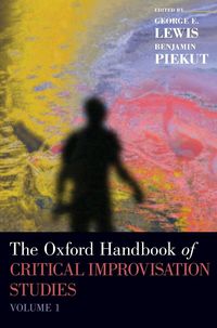 Produktbild: Oxford Handbook of Critical Improvisation Studies, Volume 1
