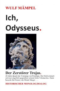 Produktbild: Ich, Odysseus. Der Zerst&ouml;rer Trojas.