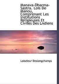 Produktbild: Deslongchamps, L: Manava-Dharma-Sastra. Lois De Manou, Compr