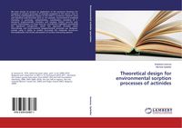 Produktbild: Theoretical design for environmental sorption processes of actinides