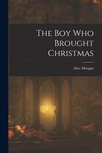 Produktbild: The Boy Who Brought Christmas