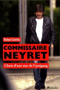 Produktbild: Commissaire Neyret : chute d'une star de l'antigang