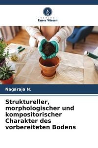 Produktbild: Struktureller, morphologischer und kompositorischer Charakter des vorbereiteten Bodens