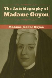 Produktbild: The Autobiography of Madame Guyon