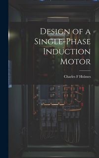 Produktbild: Design of a Single-phase Induction Motor