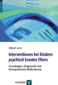Bild vom Artikel Interventionen bei Kindern psychisch kranker Eltern vom Autor Albert Lenz