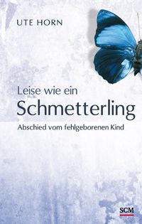 Bild vom Artikel Leise wie ein Schmetterling vom Autor Ute Horn
