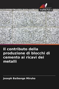 Produktbild: Il contributo della produzione di blocchi di cemento ai ricavi dei metalli