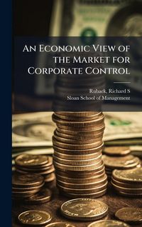 Produktbild: An Economic View of the Market for Corporate Control