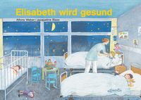 Bild vom Artikel Elisabeth wird gesund vom Autor Alfons Weber