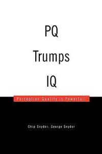 Produktbild: Chip Snyder George Snyder: PQ Trumps IQ