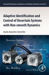 Produktbild: Adaptive Identification and Control of Uncertain Systems with Non-smooth Dynamics