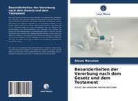 Produktbild: Besonderheiten der Vererbung nach dem Gesetz und dem Testament