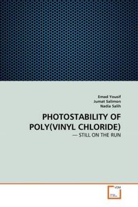 Produktbild: Yousif, E: Photostability Of Poly(vinyl Chloride)