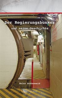 Produktbild: Der Regierungsbunker und seine Geschichte