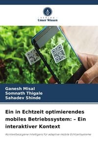 Produktbild: Ein in Echtzeit optimierendes mobiles Betriebssystem: - Ein interaktiver Kontext