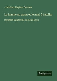 Produktbild: La femme au salon et le mari &agrave; l'atelier