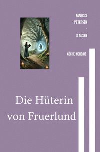 Produktbild: Die H&uuml;terin von Fruerlund